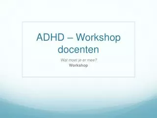 adhd workshop docenten