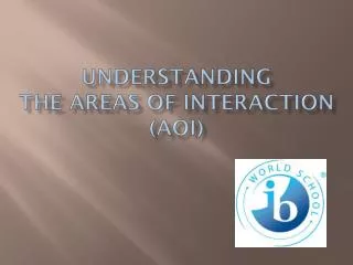 Understanding the Areas of Interaction (AoI)