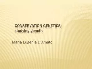 Conservation genetics: studying genetic