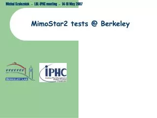 MimoStar2 tests @ Berkeley