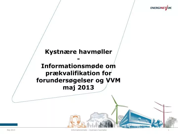 kystn re havm ller informationsm de om pr kvalifikation for forunders gelser og vvm maj 2013