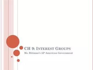 CH 9: Interest Groups