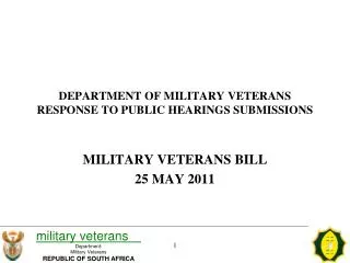 DEPARTMENT OF MILITARY VETERANS RESPONSE TO PUBLIC HEARINGS SUBMISSIONS