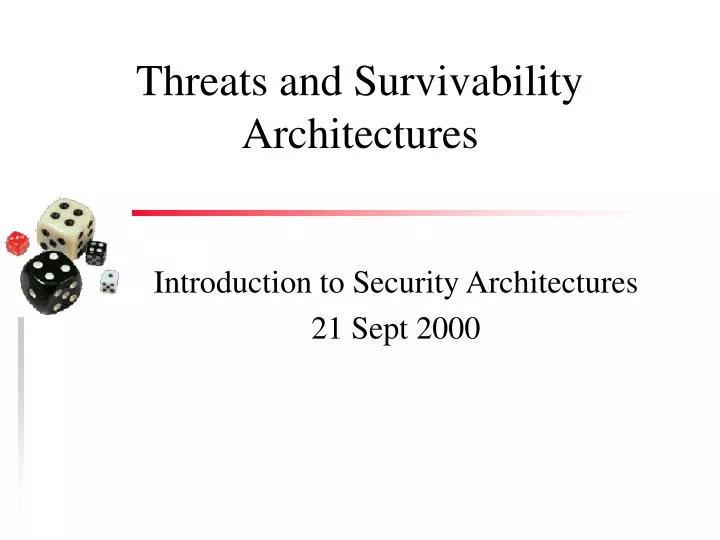 threats and survivability architectures