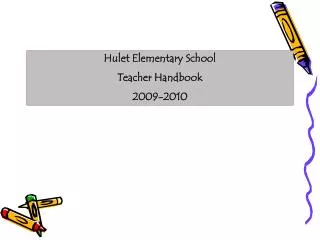 Hulet Elementary School Teacher Handbook 2009-2010