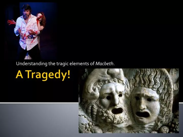 understanding the tragic elements of macbeth