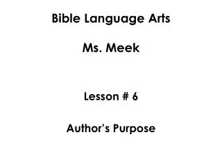 Bible Language Arts Ms. Meek