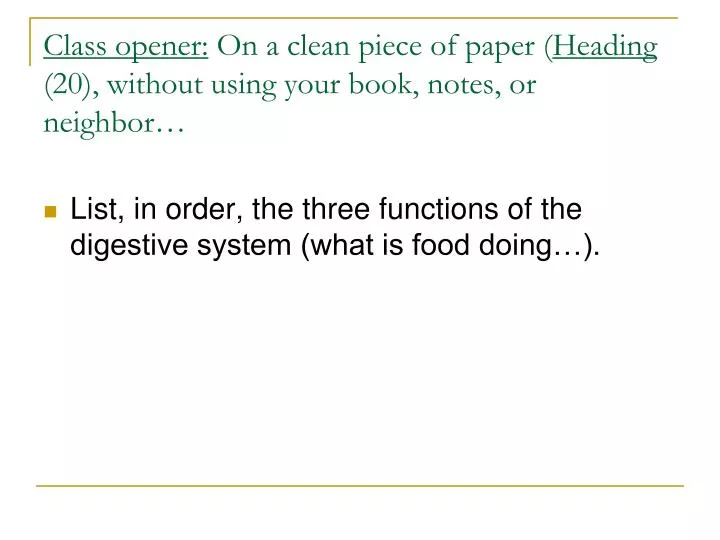 class opener on a clean piece of paper heading 20 without using your book notes or neighbor