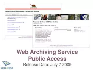 Web Archiving Service Public Access Release Date: July 7 2009