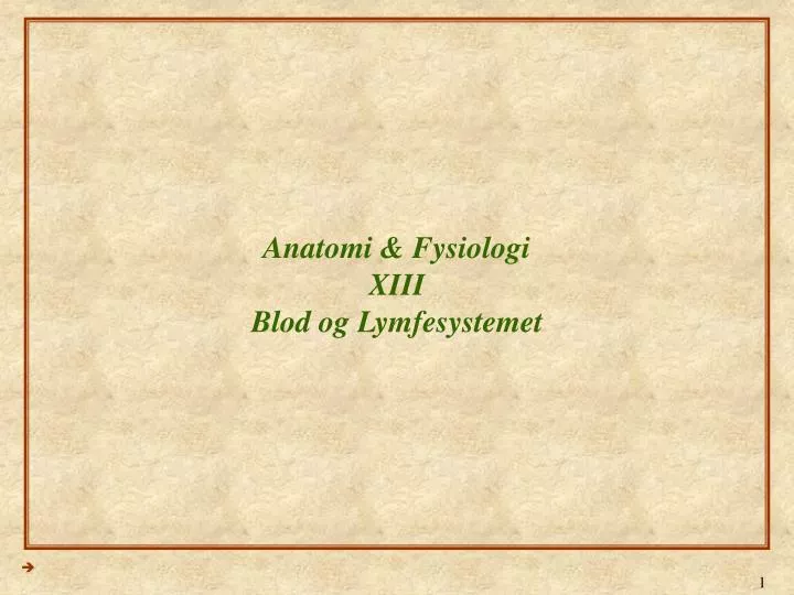 anatomi fysiologi xiii blod og lymfesystemet