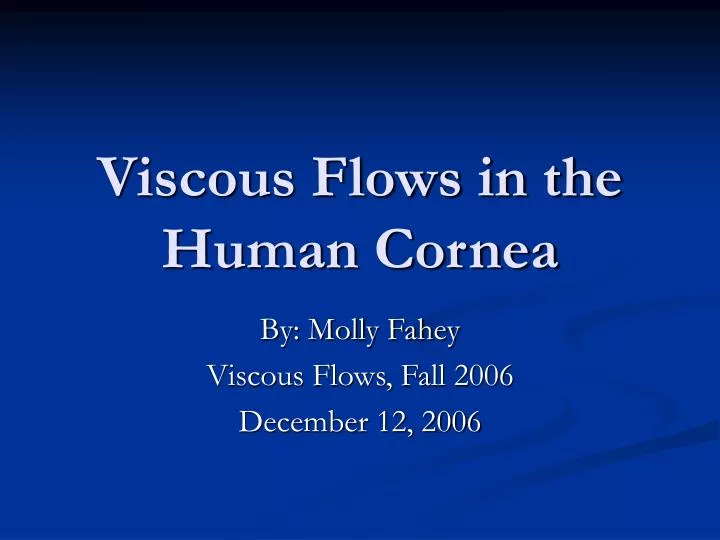 viscous flows in the human cornea