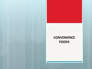 CONVENIENCE FOODS