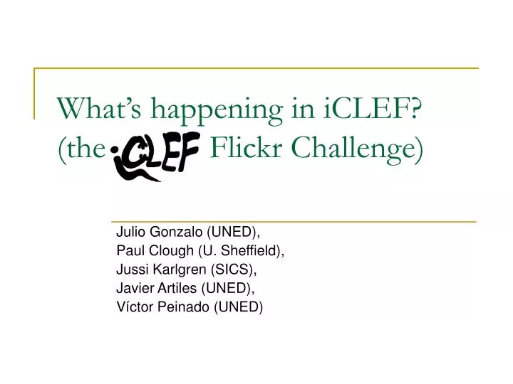 what s happening in iclef the iclef flickr challenge