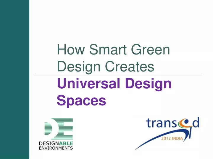 how smart green design creates universal design spaces