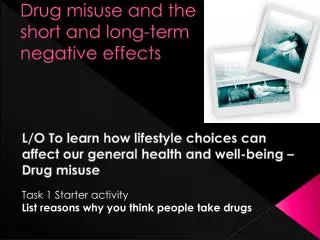 Drug misuse and the short and long-term negative effects