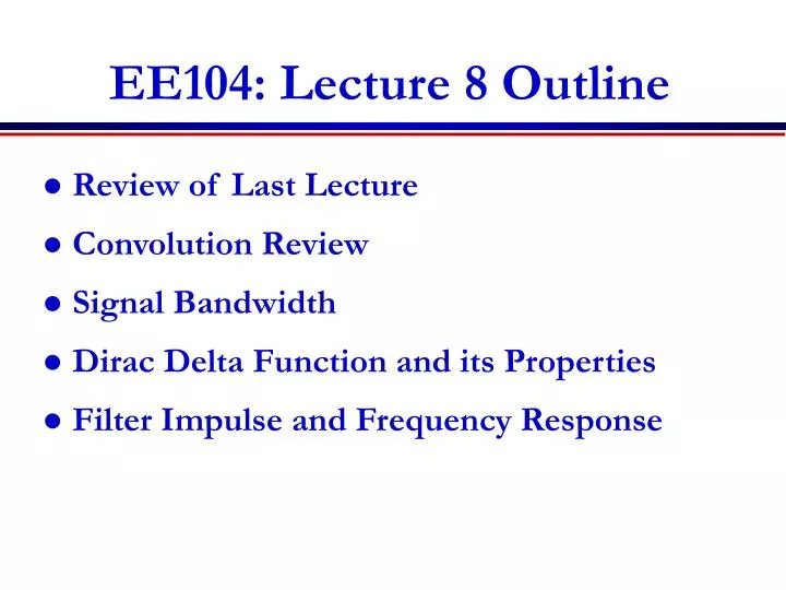 ee104 lecture 8 outline