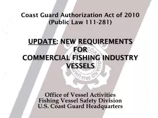 Office of Vessel Activities Fishing Vessel Safety Division U.S. Coast Guard Headquarters