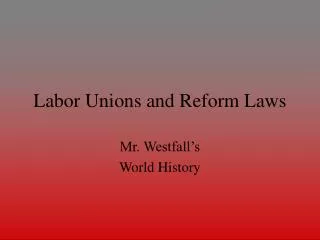 Labor Unions and Reform Laws