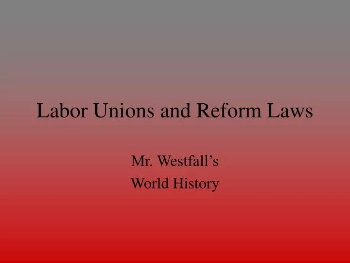 labor unions and reform laws