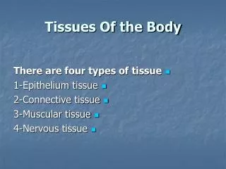Tissues Of the Body