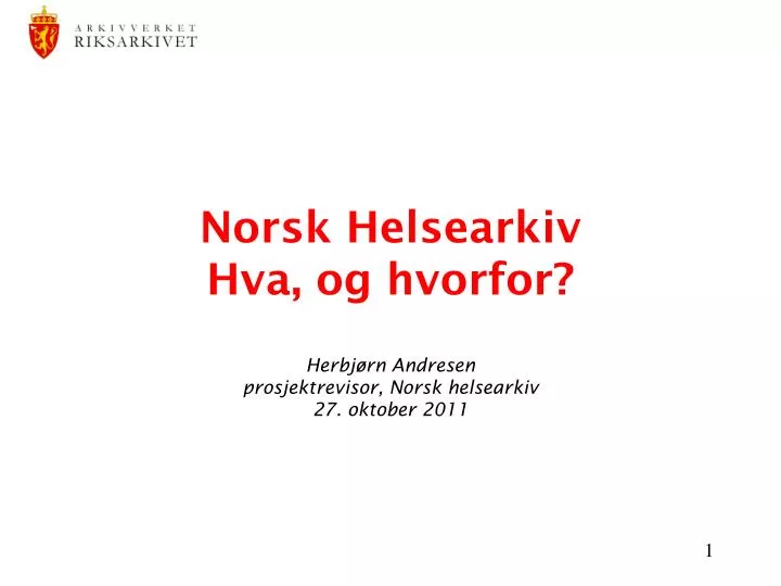 norsk helsearkiv hva og hvorfor