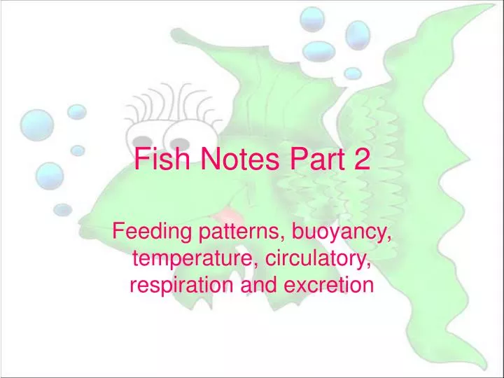 fish notes part 2
