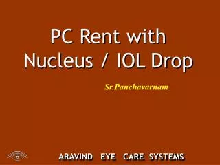 PC Rent with Nucleus / IOL Drop