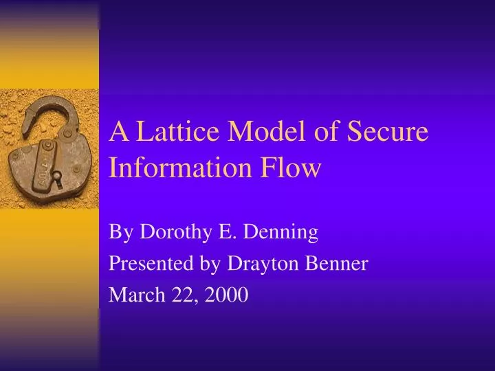 a lattice model of secure information flow