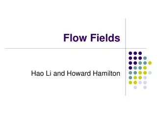 Flow Fields