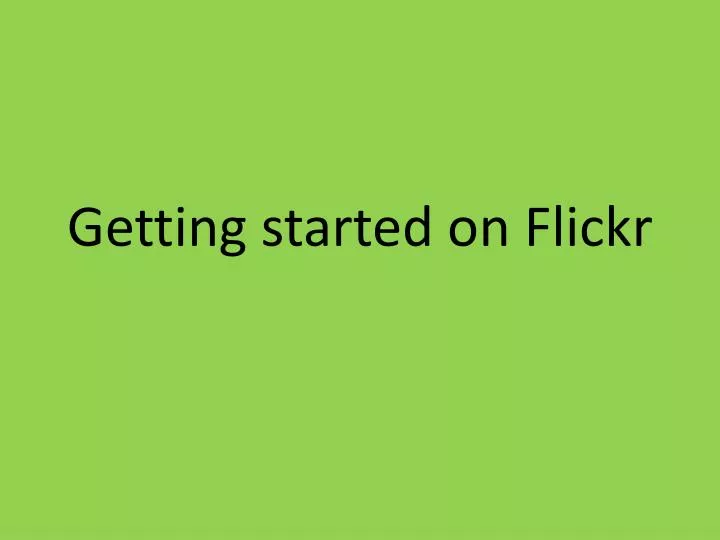 getting started on flickr