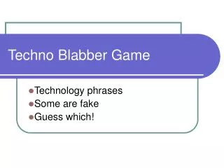 Techno Blabber Game