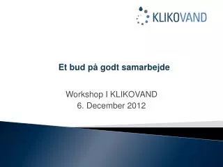 workshop i klikovand 6 december 2012