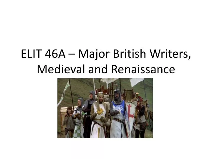 elit 46a major british writers medieval and renaissance