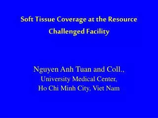 Soft Tissue Coverage at the Resource Challenged Facility