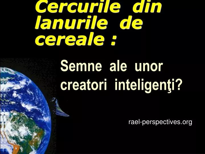 cercurile din lanurile de cereale