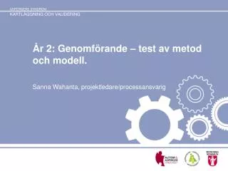 r 2 genomf rande test av metod och modell