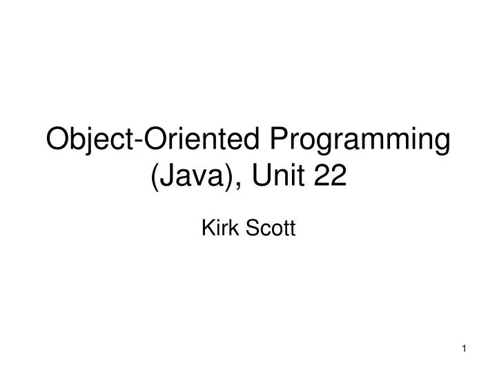 object oriented programming java unit 22