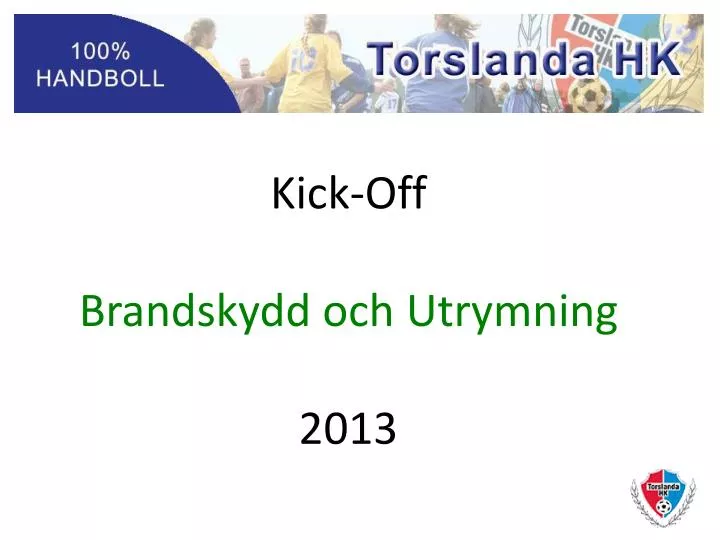 kick off brandskydd och utrymning 2013