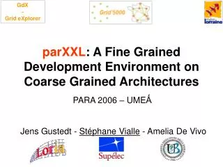 parXXL : A Fine Grained Development Environment on Coarse Grained Architectures