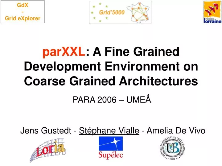 parxxl a fine grained development environment on coarse grained architectures