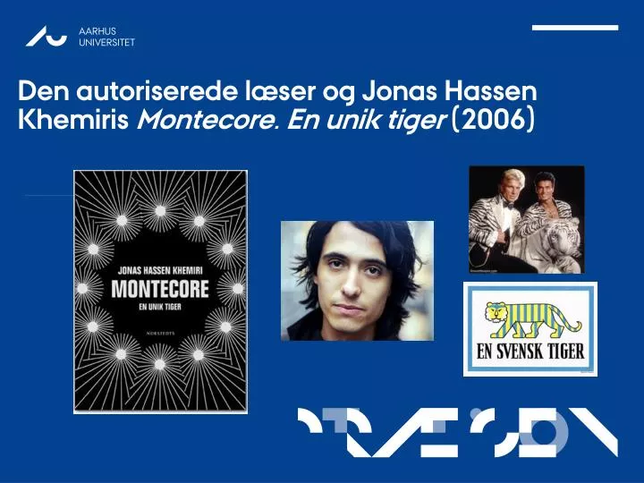 den autoriserede l ser og jonas hassen khemiris montecore en unik tiger 2006