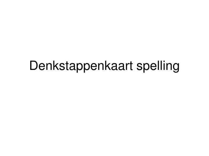 denkstappenkaart spelling