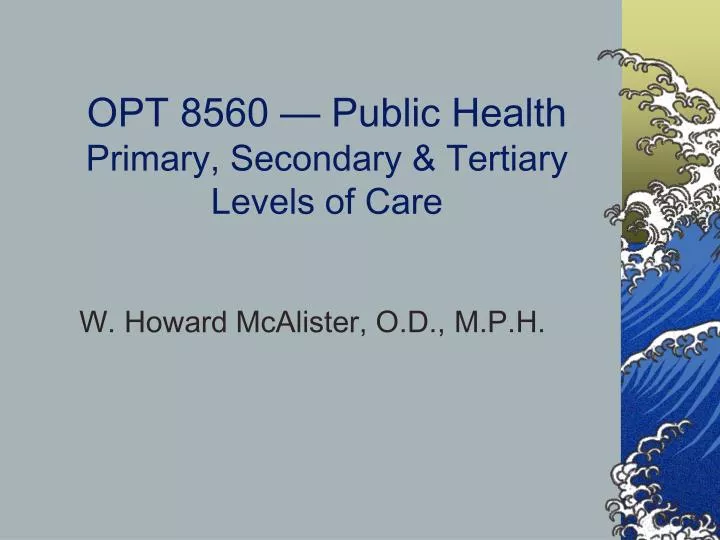 opt 8560 public health primary secondary tertiary levels of care