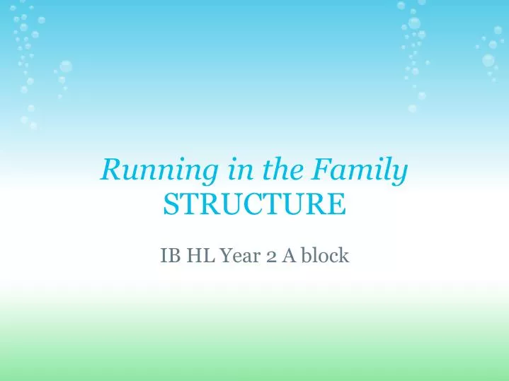 running in the family structure