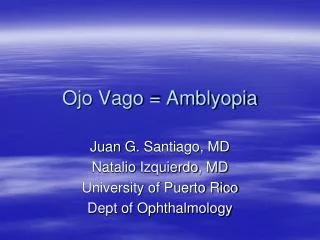 Ojo Vago = Amblyopia