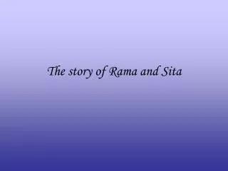 The story of Rama and Sita