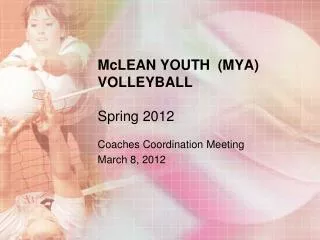 McLEAN YOUTH (MYA) VOLLEYBALL Spring 2012