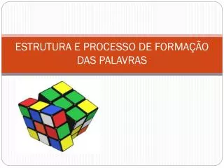 estrutura e processo de forma o das palavras