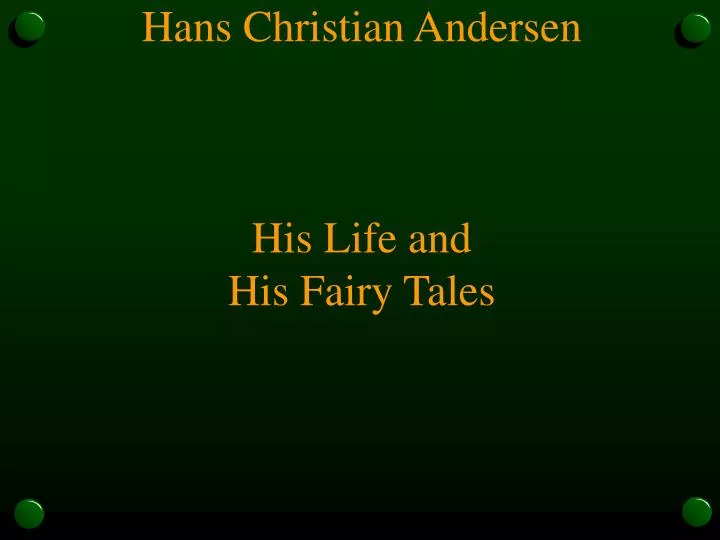 hans christian andersen his life and his fairy tales