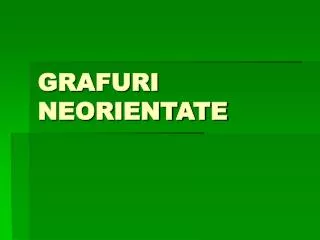 grafuri neorientate